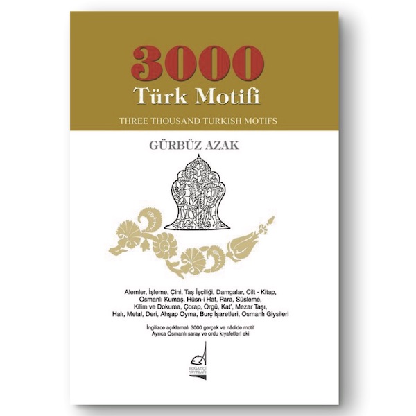 3000 Türk Motifi / 3000 Turkish Motifs- Gürbüz Azak